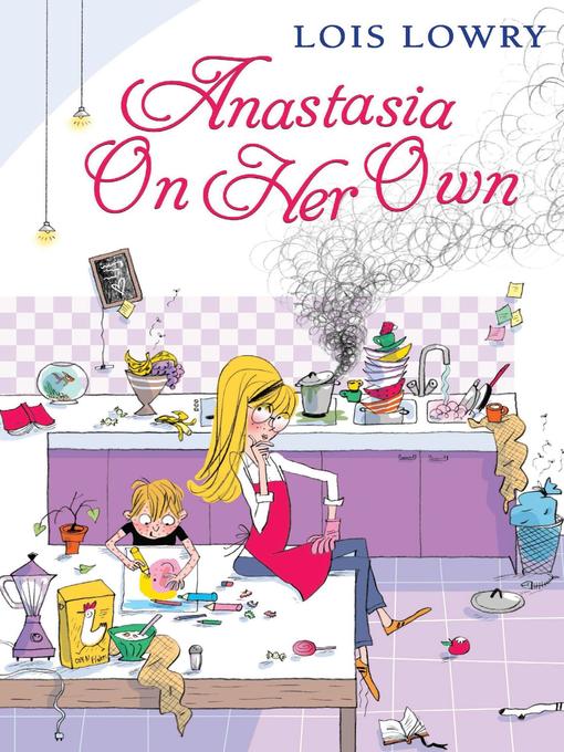 Title details for Anastasia on Her Own by Lois Lowry - Wait list